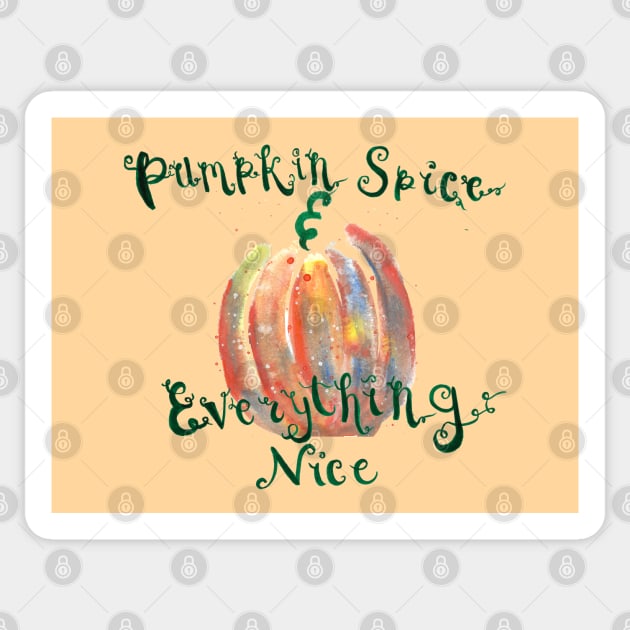 Pumpkin Spice and Everything Nice Sticker by Lunar Scrolls Design